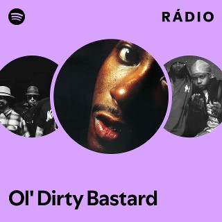 Ol' Dirty Bastard | Spotify