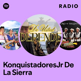 KonquistadoresJr De La Sierra Radio | Spotify Playlist