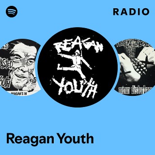 Reagan Youth | Spotify