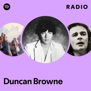 Duncan Browne | Spotify