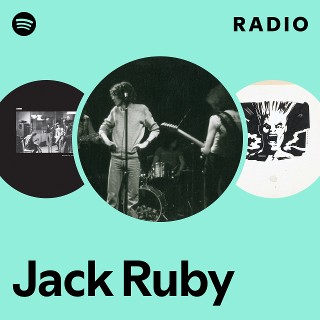 Jack Ruby | Spotify