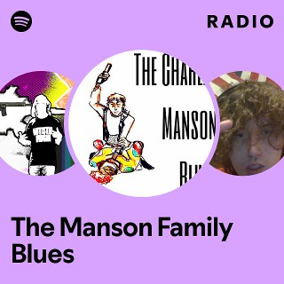 The Manson Family Blues | Spotify