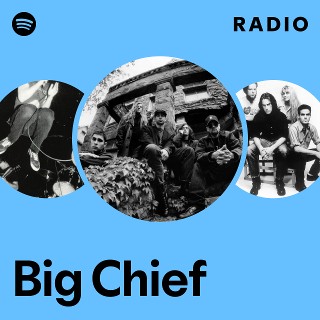 Big Chief | Spotify