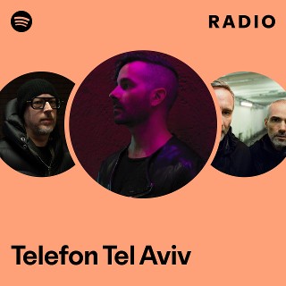 Telefon Tel Aviv | Spotify
