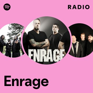 Enrage | Spotify