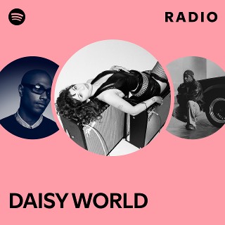 DAISY WORLD | Spotify