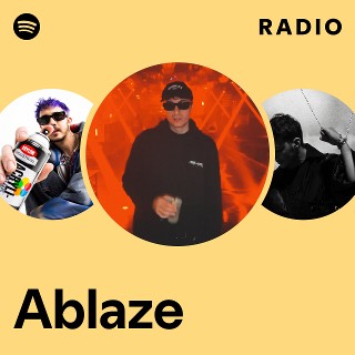 Ablaze | Spotify