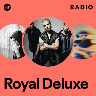 Royal Deluxe newest