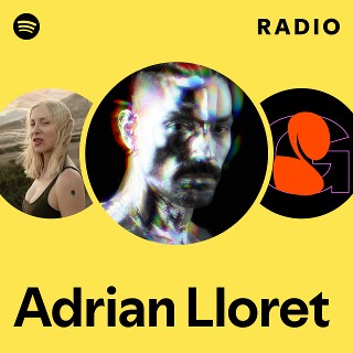 Adrian Lloret Radio | Spotify Playlist