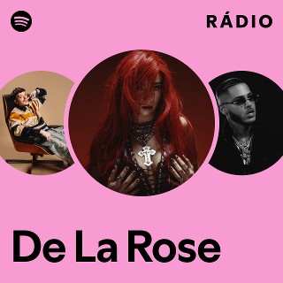 De La Rose | Spotify