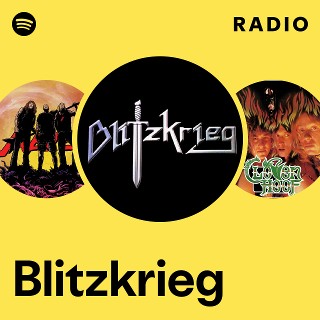 Blitzkrieg | Spotify