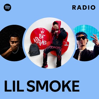 LIL SMOKE | Spotify