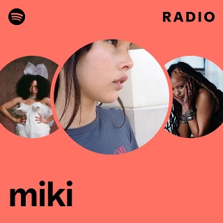 miki | Spotify