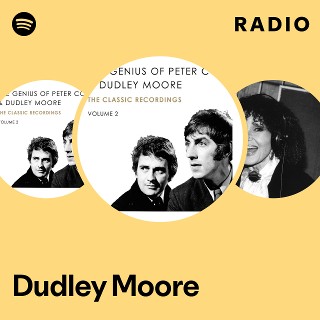 Dudley Moore | Spotify Dudley Moore | Spotify