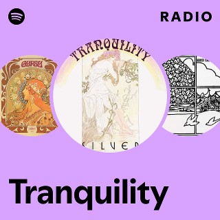 Tranquility | Spotify