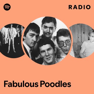 Fabulous Poodles | Spotify