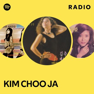 KIM CHOO JA | Spotify