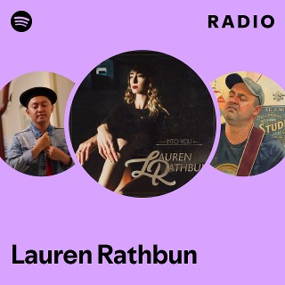 Lauren Rathbun Radio | Spotify Playlist