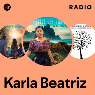 Karla Beatriz Radio | Spotify Playlist