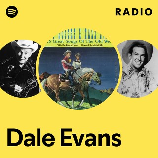 Dale Evans | Spotify