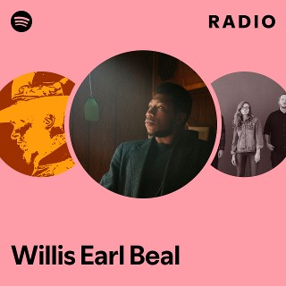 Willis Earl Beal | Spotify
