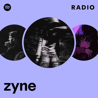 zyne Radio | Spotify Playlist