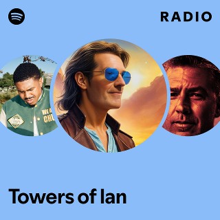 Towers of Ian Radio | Spotify Playlist