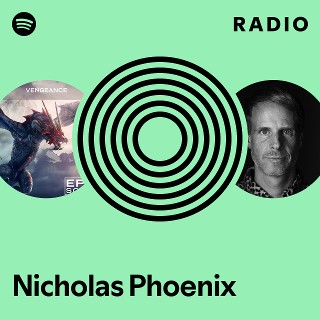 Nicholas Phoenix Radio - playlist by Spotify | Spotify