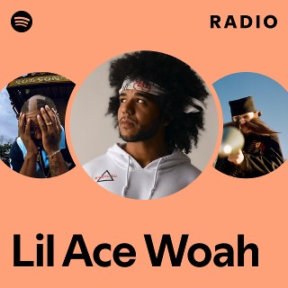 Lil Ace Woah | Spotify