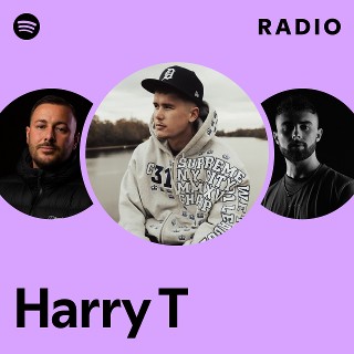Harry T Radio | Spotify Playlist