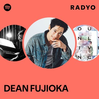 DEAN FUJIOKA | Spotify