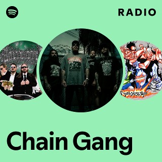 Chain Gang | Spotify