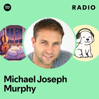 Michael Joseph Murphy | Spotify