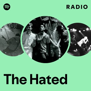 The Hated | Spotify