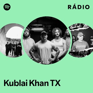 洋楽 kublai khan Kublai Khan TX: álbuns, músicas, shows | Deezer