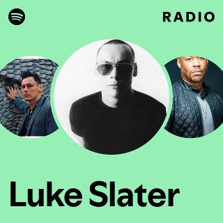 Luke Slater | Spotify
