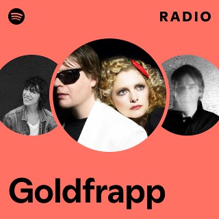 Goldfrapp | Spotify