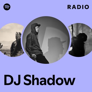 DJ Shadow Radio