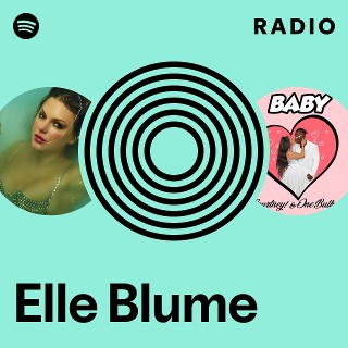 Elle Blume Radio - playlist by Spotify | Spotify