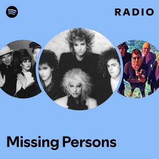 Missing Persons: радио