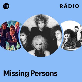 Missing Persons | Spotify