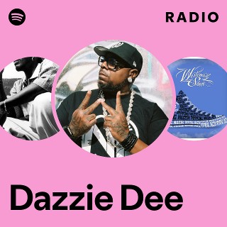Dazzie Dee | Spotify