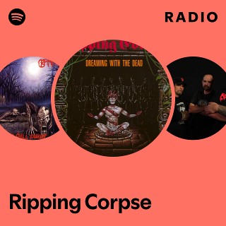 Ripping Corpse | Spotify
