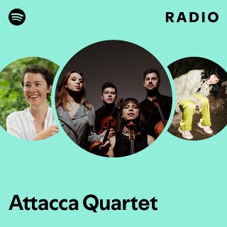 Attacca Quartet | Spotify