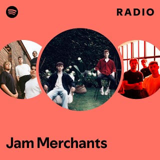 Jam Merchants Radio | Spotify Playlist