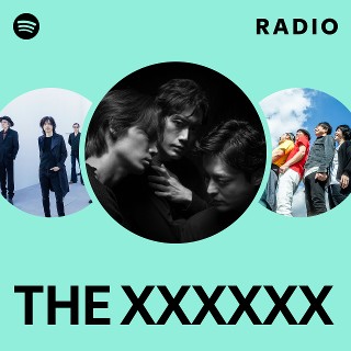 THE XXXXXX | Spotify