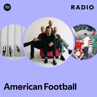 American Football | Spotify