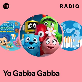 Yo Gabba Gabba | Spotify