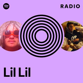Lil Lil | Spotify
