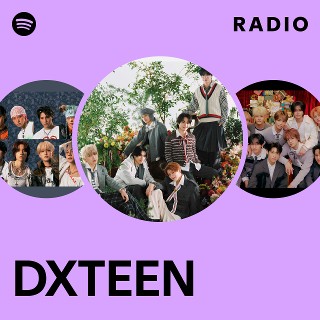 DXTEEN | Spotify